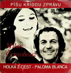 SP - Milan Černohouz - Holka z cest, Paloma Blanca