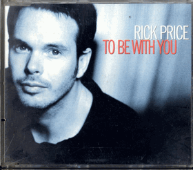 CD - Maxi Single - Rick Price - To Be With You