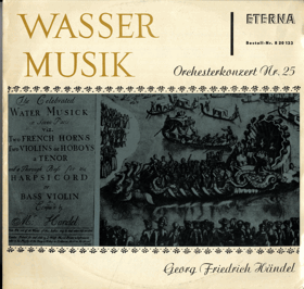 LP - G. F. Händel - Wasser Musik - Orchesterkonzert Nr. 25