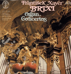 LP - František Xaver Brixi - Organ concertos - Jan Hora - varhany