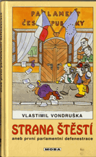 Strana štěstí, aneb, První parlamentní defenestrace