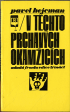 V těchto prchavých okamžicích