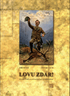 Lovu zdar! - půvab starých mysliveckých pohlednic