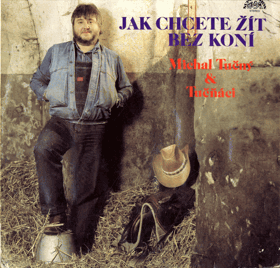 LP - Michal Tučný - Jak chcete žít bez koní