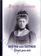 Bertha von Suttner - život pro mír