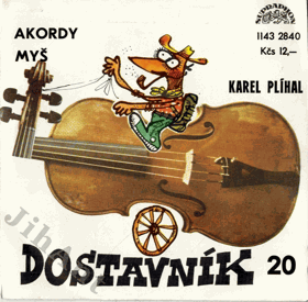 SP - Dostavník 20 - Karel Plíhal - Akordy, Myš