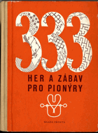 333 her a zábav pro pionýry