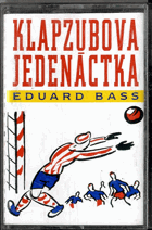 MC - Eduard Bass - Klapzubova jedenáctka