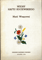 Wzory Haftu Kociewskiego - Marii Wespowej