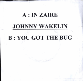 SP - Johnny Walkelin - In Zaire, You Got the Bug
