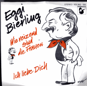 SP - Eggi Bierling - Wie reizend sind die Frauen, Ich liebe Dich