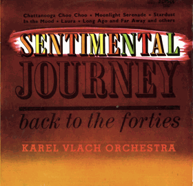 LP - Karel Vlach Orchestra – Sentimental Journey Back To The Forties