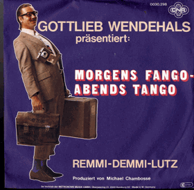 SP - Gottlieb Wendehals - Morgens Fango - abends Tango, Remmi-Demmi-Lutz