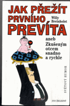 Jak přežít prvního prevíta - Zkušeným otcem snadno a rychle