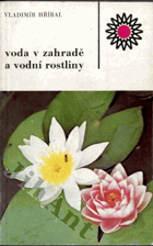 Voda v zahradě a vodní rostliny