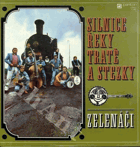 LP - ZELENÁČI - Silnice, řeky, tratě a stezky