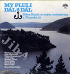 LP - My pluli dál a dál - Sláva Kunst