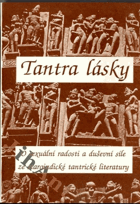 Tantra lásky - o sexuální radosti a duševní síle ze staroindické tantrické literatury