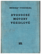 Dvoudobé motory vozidlové - Theorie, výpočet a konstrukce