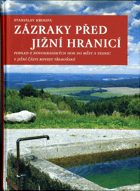 Zázraky před jižní hranicí - pohled z Novohradských hor do měst a vesnic v jižní části ...