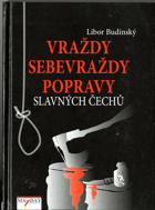 Vraždy, sebevraždy, popravy slavných Čechů
