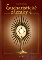 Eucharistické zázraky I