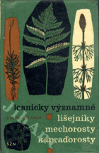 Lesnicky významné lišejníky, mechorosty a kapraďorosty