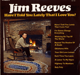 LP - Jim Reeves - Have I Told You Lately That I Love You?