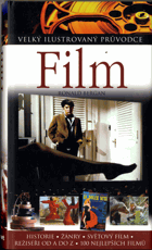 Film - historie, žánry, světový film, režiséři od A do Z, 100 nejlepších filmů