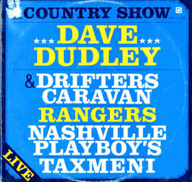 LP - Dave Dudley & Drifters Caravan, Rangers, Nashville Playboy's, Taxmeni - Country Show - Live