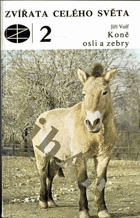 Zvířata celého světa 2 - Koně osli a zebry