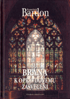 Brána k opravdovému zasvěcení