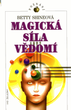 Magická síla vědomí