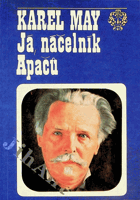 Já, náčelník Apačů - život a dílo Karla Maye