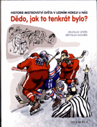 Dědo, jak to tenkrát bylo?