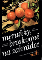 Meruňky, broskvoně na zahrádce