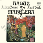 3LP - Julius Zeyer, Josef Suk – Radúz a Mahulena