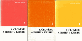 K člověku a Bohu v Kristu 1. - 3. díl
