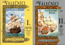 Válečníci pod plachtami korábů. I. - II.
