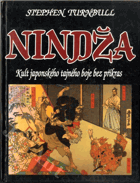 Nindža - kult japonského tajného boje bez příkras