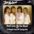 SP - The Nolans - Don´t Love Me Too Hard