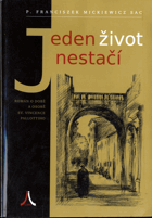 Jeden život nestačí