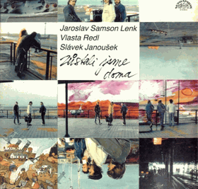 LP - Jaroslav Samson Lenk - Vlasta Redl - Slávek Janoušek - Zůstali jsme doma