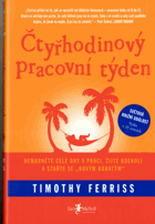 Čtyřhodinový pracovní týden - nemarněte celé dny v práci, žijte kdekoli a staňte se