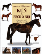 Kůň a péče o něj - Průvodce péčí o koně a poníky