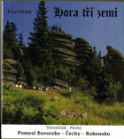 Hora tří zemí - Pomezí Bavorsko * Čechy * Rakousko