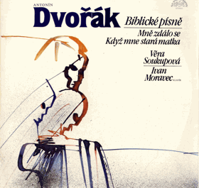 LP - Antonín Dvořák, Věra Soukupová, Ivan Moravec – Biblické Písně