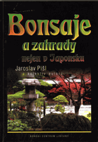 Bonsaje a zahrady nejen v Japonsku