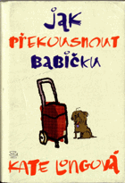 Jak překousnout babičku