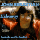 SP - John Sebastian - Hideaway, One Step Forward, Two Steps Back